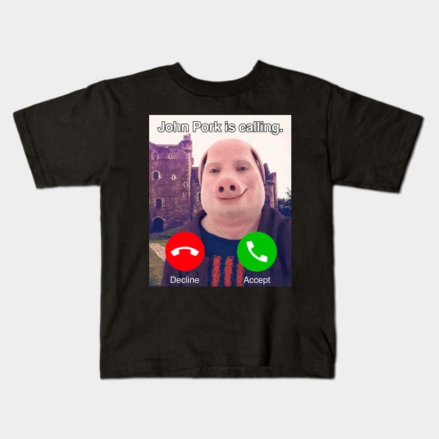 John Pork Is Calling Kids T-Shirt by TrikoGifts